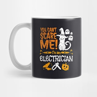 You Can't Scare Me Electrician Halloween Funny Mug